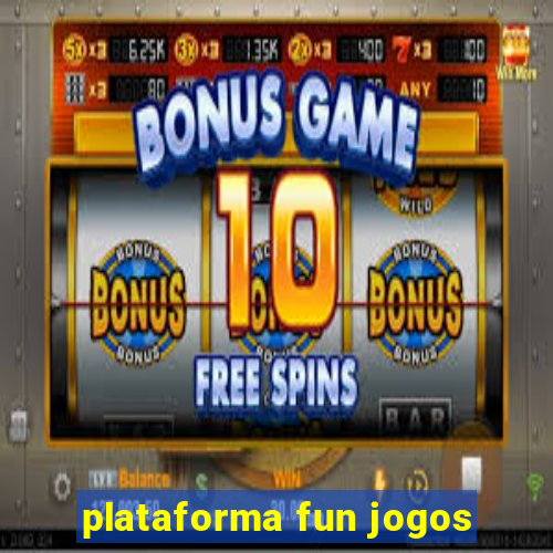 plataforma fun jogos